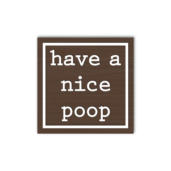 Have A Nice Poop