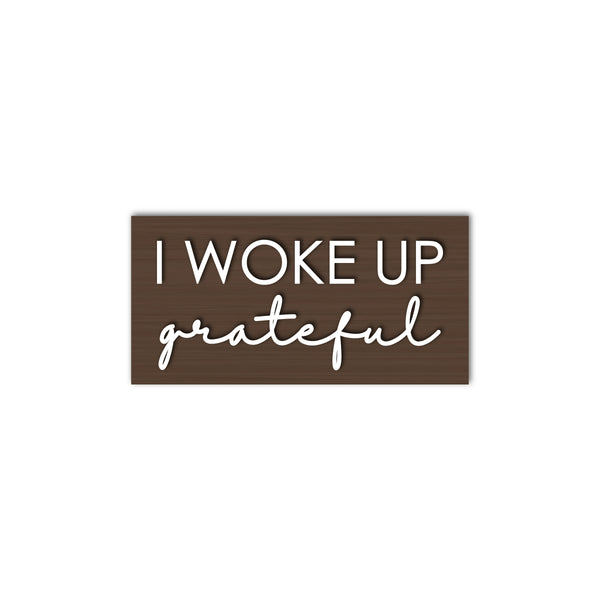 I Woke Up Grateful