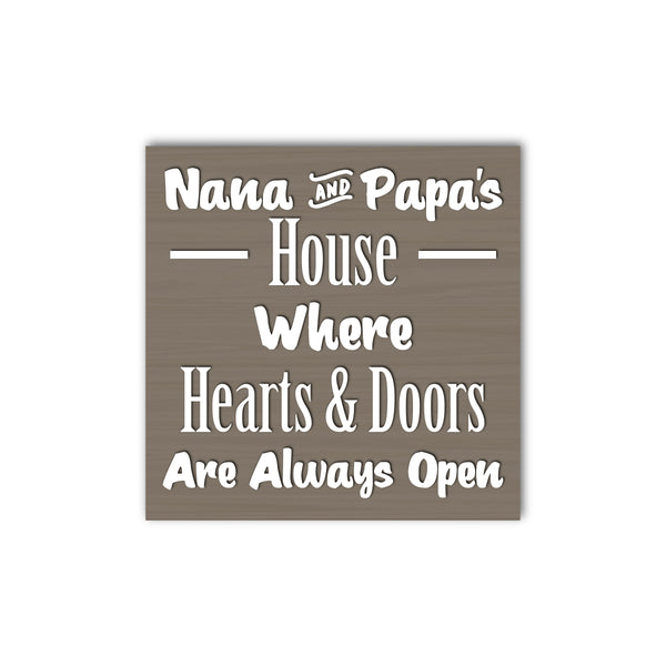 Nana And Papa House Where Hearts And Doors Are Always Open