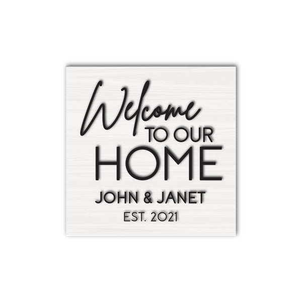 Welcome To Our Home Names and Date