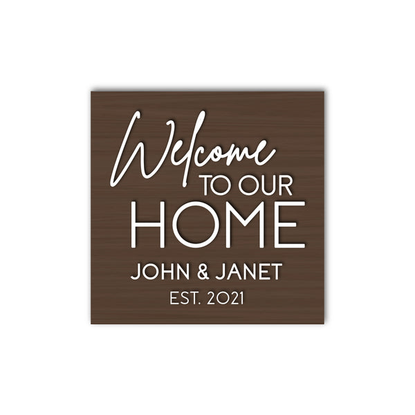 Welcome To Our Home Names and Date